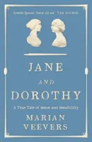 Jane y Dorothy - Una historia real de sentido y sensibilidad - Jane and Dorothy - A True Tale of Sense and Sensibility