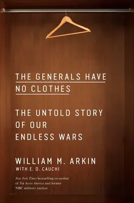 Los generales no tienen ropa: La historia no contada de nuestras guerras interminables - The Generals Have No Clothes: The Untold Story of Our Endless Wars