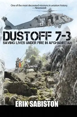 Dustoff 7-3: Salvar vidas bajo el fuego en Afganistán - Dustoff 7-3: Saving Lives under Fire in Afghanistan