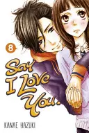 Decirte que te quiero, volumen 8 - Say I Love You, Volume 8