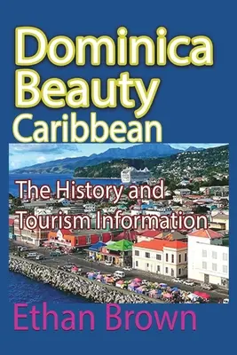 La belleza de Dominica, Caribe - Dominica Beauty, Caribbean