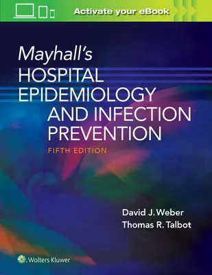 Epidemiología hospitalaria y prevención de infecciones de Mayhall - Mayhall's Hospital Epidemiology and Infection Prevention