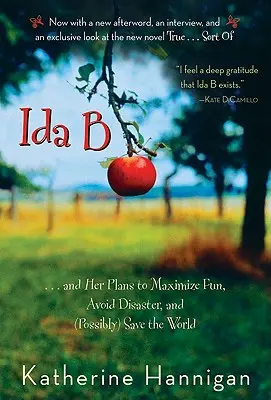 Ida B: . . . y sus planes para maximizar la diversión, evitar desastres y (posiblemente) salvar el mundo - Ida B: . . . and Her Plans to Maximize Fun, Avoid Disaster, and (Possibly) Save the World