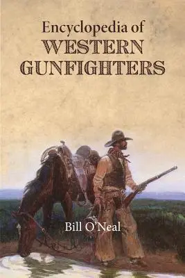 Enciclopedia de pistoleros del Oeste - Encyclopedia of Western Gunfighters