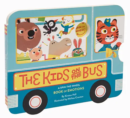 Los niños del autobús: Un libro de emociones que gira sobre ruedas - The Kids on the Bus: A Spin-The-Wheel Book of Emotions