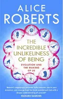 La increíble improbabilidad del ser - La evolución y la formación de nosotros - Incredible Unlikeliness of Being - Evolution and the Making of Us