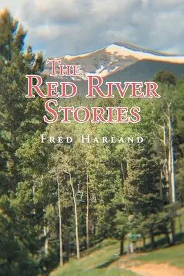 Historias del Río Rojo - The Red River Stories
