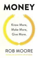 El dinero: Saber Más, Ganar Más, Dar Más: Aprenda a ganar más dinero y a transformar su vida - Money: Know More, Make More, Give More: Learn How to Make More Money and Transform Your Life