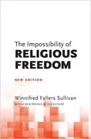 La imposibilidad de la libertad religiosa: Nueva edición - The Impossibility of Religious Freedom: New Edition