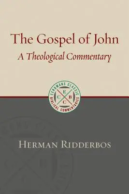 El Evangelio según San Juan: Comentario teológico - The Gospel According to John: A Theological Commentary