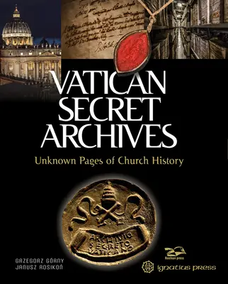 Archivo Secreto Vaticano: Páginas desconocidas de la historia de la Iglesia - Vatican Secret Archives: Unknown Pages of Church History