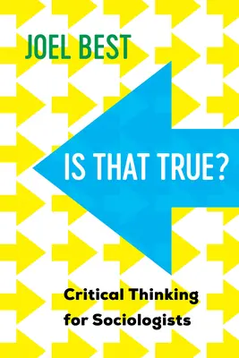 ¿Es cierto?: Pensamiento crítico para sociólogos - Is That True?: Critical Thinking for Sociologists