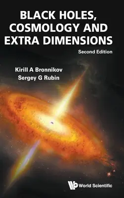 Agujeros negros, cosmología y dimensiones adicionales (segunda edición) - Black Holes, Cosmology and Extra Dimensions (Second Edition)