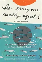 ¿Es todo el mundo realmente igual?: Introducción a los conceptos clave de la educación para la justicia social - Is Everyone Really Equal?: An Introduction to Key Concepts in Social Justice Education