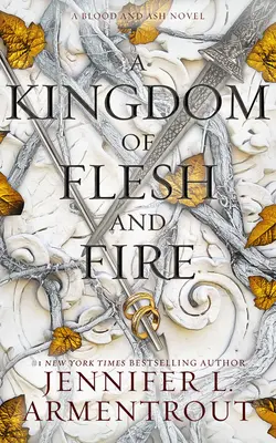 Un reino de carne y fuego: Una novela de sangre y ceniza - A Kingdom of Flesh and Fire: A Blood and Ash Novel