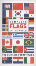 Banderas del mundo completas - La guía de bolsillo definitiva - Complete Flags of the World - The Ultimate Pocket Guide