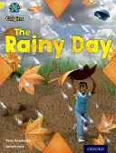 Proyecto X Orígenes: Yellow Book Band, Oxford Nivel 3: Weather: The Rainy Day - Project X Origins: Yellow Book Band, Oxford Level 3: Weather: The Rainy Day