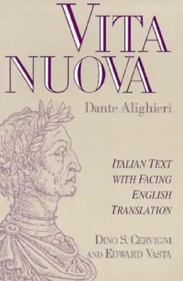 Vita Nuova: Texto en italiano con traducción al inglés frente a frente - Vita Nuova: Italian Text with Facing English Translation