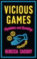 Juegos viciosos: Capitalismo y juego - Vicious Games: Capitalism and Gambling