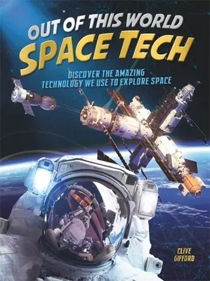 Tecnología espacial fuera de serie - Out of This World Space Tech