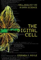 La célula digital: la biología celular como ciencia de datos - The Digital Cell: Cell Biology as a Data Science