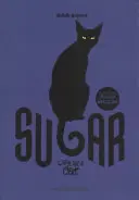 El azúcar: La vida de un gato - Sugar: Life as a Cat