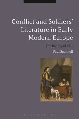 Conflicto y literatura de soldados en la Europa moderna temprana - Conflict and Soldiers' Literature in Early Modern Europe