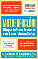 Motherfoclir: Despachos de una lengua no tan muerta - Motherfoclir: Dispatches from a Not So Dead Language