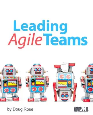 Cómo liderar equipos ágiles - Leading Agile Teams