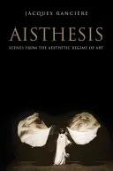 Aisthesis: Escenas del régimen estético del arte - Aisthesis: Scenes from the Aesthetic Regime of Art