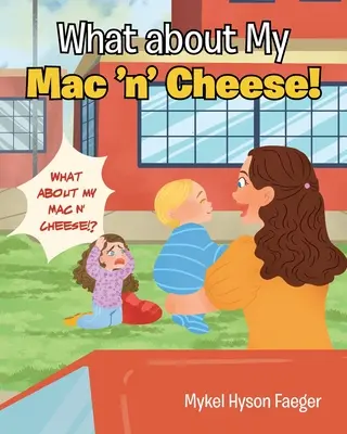 ¿Qué pasa con mis macarrones con queso? - What about My Mac 'n' Cheese!