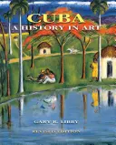 Cuba: Una historia en arte - Cuba: A History in Art