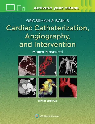Cateterismo cardíaco, angiografía e intervención de Grossman y Baim - Grossman & Baim's Cardiac Catheterization, Angiography, and Intervention