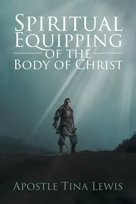 Equipamiento espiritual del cuerpo de Cristo - Spiritual Equipping of the Body of Christ