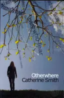 En otros lugares. Catherine Smith - Otherwhere. Catherine Smith