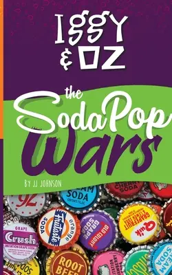 Iggy & Oz: La guerra de los refrescos: La guerra de los refrescos - Iggy & Oz: The Soda Pop Wars: The Soda Pop Wars