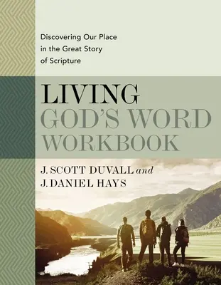 Vivir la Palabra de Dios: Descubriendo Nuestro Lugar en la Gran Historia de las Escrituras - Living God's Word Workbook: Discovering Our Place in the Great Story of Scripture