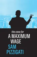 A favor de un salario máximo - The Case for a Maximum Wage