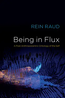 Ser en flujo: una ontología posantropocéntrica del yo - Being in Flux: A Post-Anthropocentric Ontology of the Self