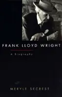 Frank Lloyd Wright: Una biografía - Frank Lloyd Wright: A Biography