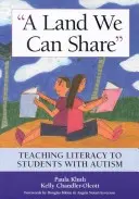 Una tierra que podemos compartir: Enseñar a leer y escribir a alumnos con autismo - A Land We Can Share: Teaching Literacy to Students with Autism