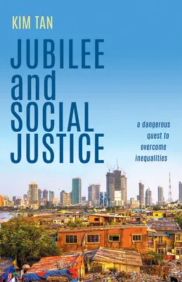 Jubileo y justicia social: Una peligrosa búsqueda para superar las desigualdades - Jubilee and Social Justice: A Dangerous Quest to Overcome Inequalities