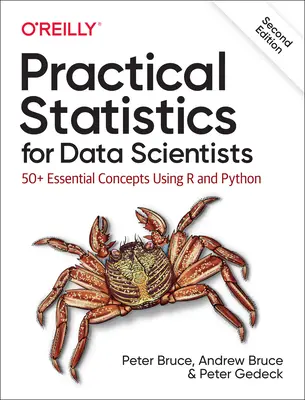 Estadística práctica para científicos de datos: Más de 50 conceptos esenciales con R y Python - Practical Statistics for Data Scientists: 50+ Essential Concepts Using R and Python