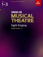 Singing for Musical Theatre Sight-Singing, ABRSM Grades 1-3, a partir de 2019 - Singing for Musical Theatre Sight-Singing, ABRSM Grades 1-3, from 2019