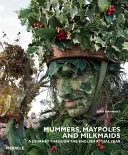 Mummers, Maypoles y Milkmaids - Mummers, Maypoles and Milkmaids