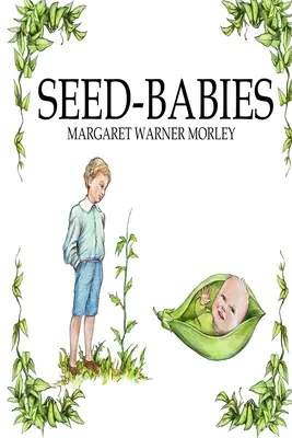 Bebés-semilla, edición ilustrada - Seed-Babies, Illustrated Edition