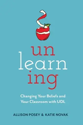 Desaprender: Cambiar sus creencias y su aula con el UDL - Unlearning: Changing Your Beliefs and Your Classroom with UDL