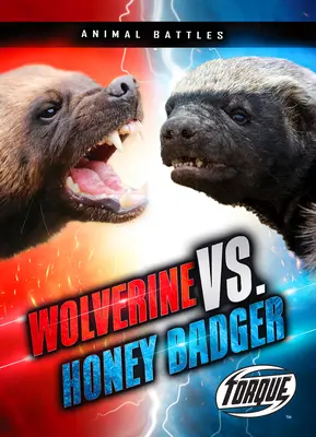 Lobezno contra Tejón de la Miel - Wolverine vs. Honey Badger