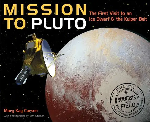 Misión a Plutón: la primera visita a una enana de hielo y al cinturón de Kuiper - Mission to Pluto: The First Visit to an Ice Dwarf and the Kuiper Belt