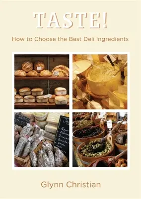 ¡GUSTO! - Cómo elegir los mejores ingredientes de charcutería - TASTE! - How to Choose the Best Deli Ingredients